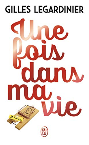 Une fois dans ma vie