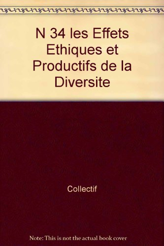n 34 les effets ethiques et productifs de la diversite