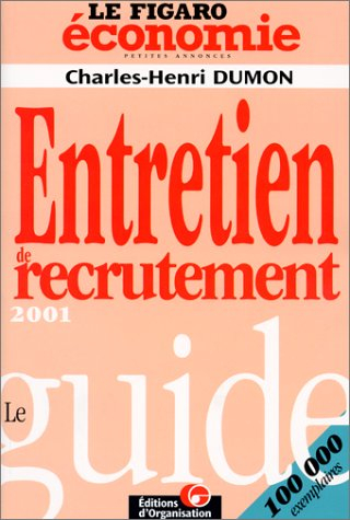 Le guide de l'entretien de recrutement 2001