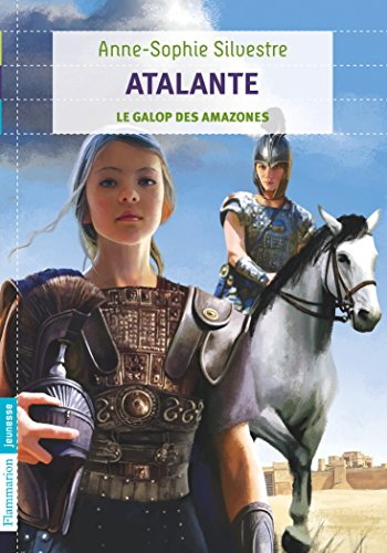 Atalante. Vol. 2. Le galop des Amazones
