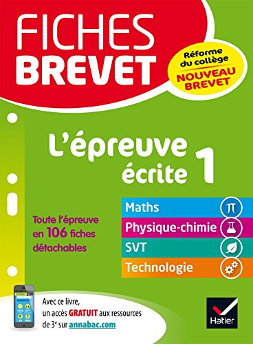 L'épreuve écrite 1 : maths, physique chimie, SVT, technologie : nouveau brevet