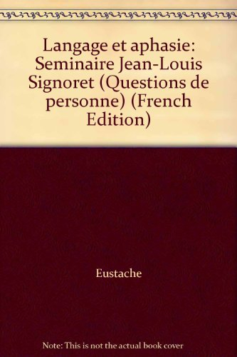 Langage et aphasie : séminaire Jean-Louis Signoret
