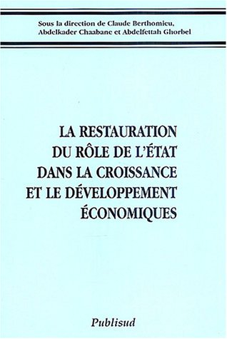 La restauration du rôle de l'Etat dans la croissance et le développement économiques
