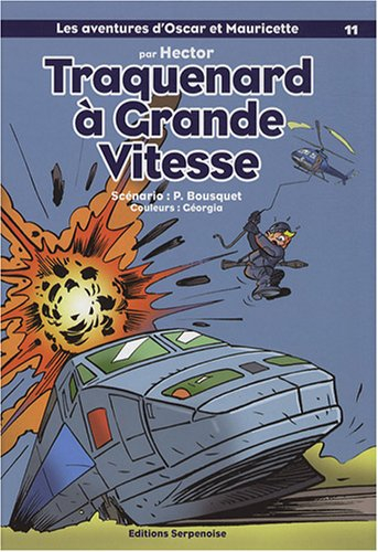 Les aventures d'Oscar et Mauricette. Vol. 11. Traquenard à grande vitesse