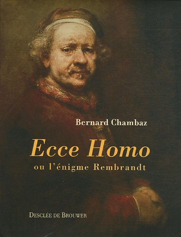 Ecce homo ou L'énigme Rembrandt