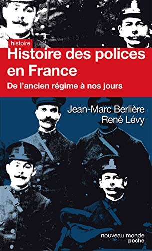 Histoire des polices en France : de l'Ancien Régime à nos jours
