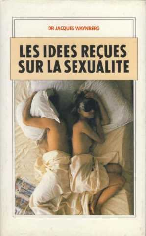 les idees recues sur la sexualite