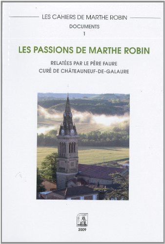 les passions de marthe robin
