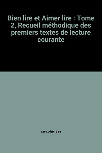 Bien lire et Aimer lire : Tome 2, Recueil méthodique des premiers textes de lecture courante