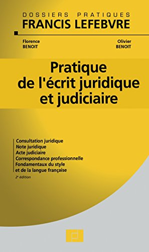 Pratique de l'écrit juridique et judiciaire : consultation juridique, note juridique, acte judiciair