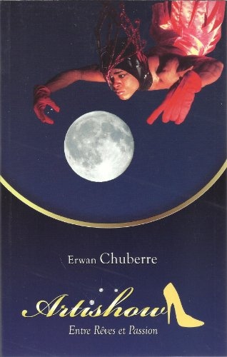 artishow. entre rêves et passion.