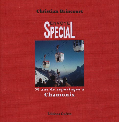 Envoyé spécial : 50 ans de reportages à Chamonix