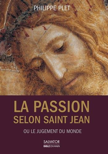 La Passion selon saint Jean ou Le jugement du monde