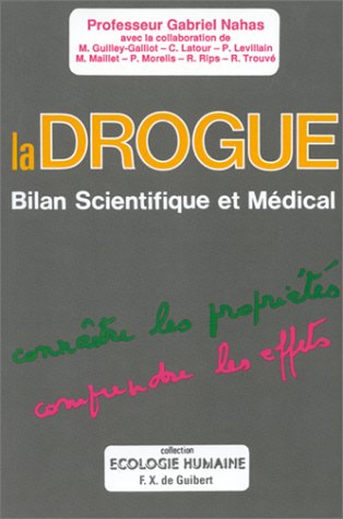 La drogue, bilan scientifique et médical