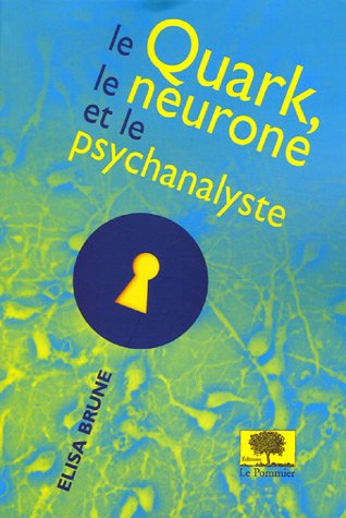 Le quark, le neurone et le psychanalyste