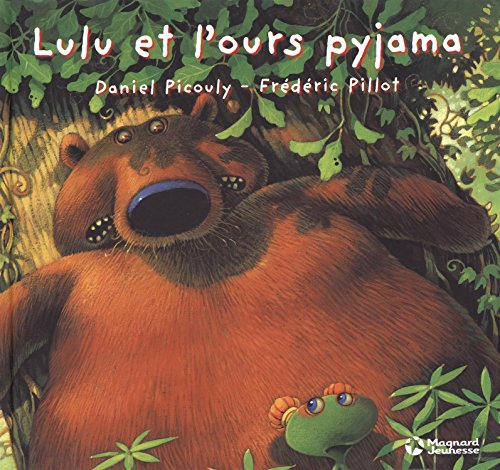 Lulu Vroumette. Lulu et l'ours pyjama