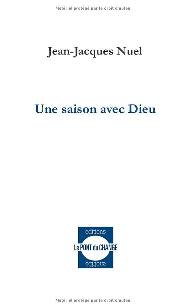 Une saison avec Dieu : récit