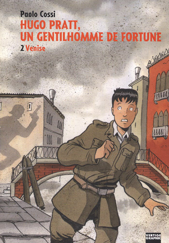 Hugo Pratt, un gentilhomme de fortune. Vol. 2. Venise