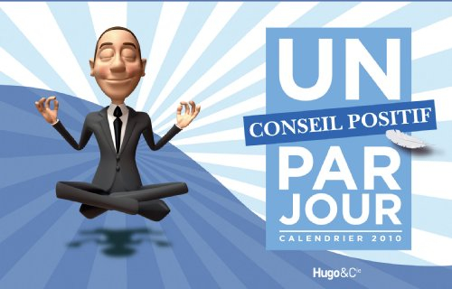 Un conseil positif par jour : calendrier 2010