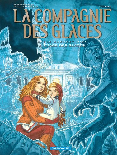 La compagnie des glaces : cycle Cabaret Miki. Vol. 2. Otage des glaces