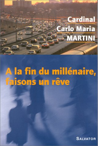 A la fin du millénaire faisons un rêve