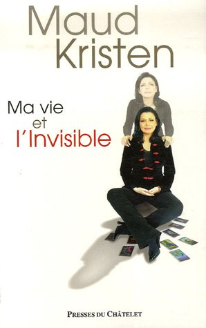 Ma vie et l'invisible
