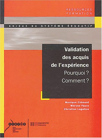 Validation des acquis de l'expérience : pourquoi ? Comment ?