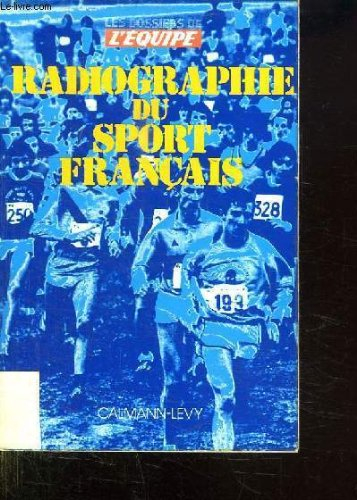 les dossiers de l equipe. radiographie du sport francais.