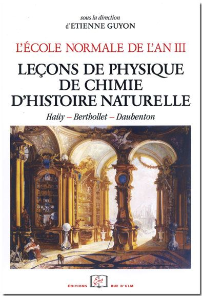 L'Ecole normale de l'an III. Vol. 3. Leçons de physique, de chimie, d'histoire naturelle : édition a
