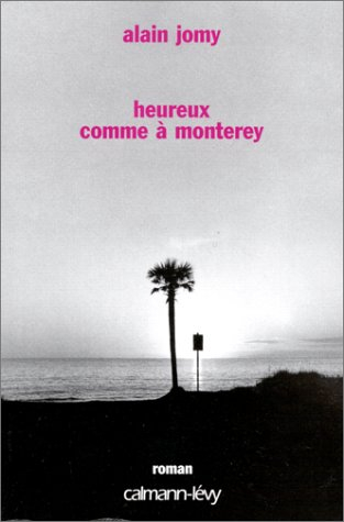 Heureux comme à Monterey