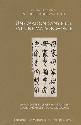 Une maison sans fille est une maison morte : la personne et le genre en sociétés matrilinéaires et-o
