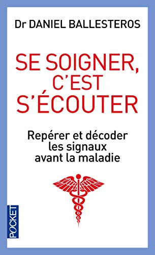 Se soigner, c'est s'écouter : repérer et décoder les signaux avant la maladie
