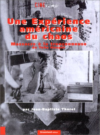Massacre à la tronçonneuse, de Tobe Hopper : une expérience américaine du chaos