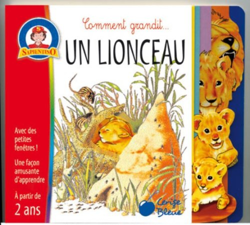 Comment grandit un lionceau