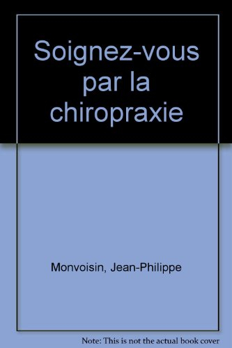 Soignez-vous par la chiropraxie