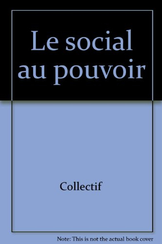 Le social au pouvoir