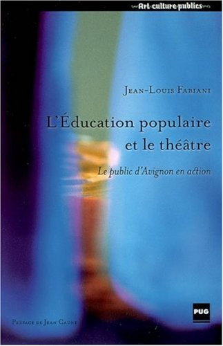 L'éducation populaire et le théâtre : le public d'Avignon en action