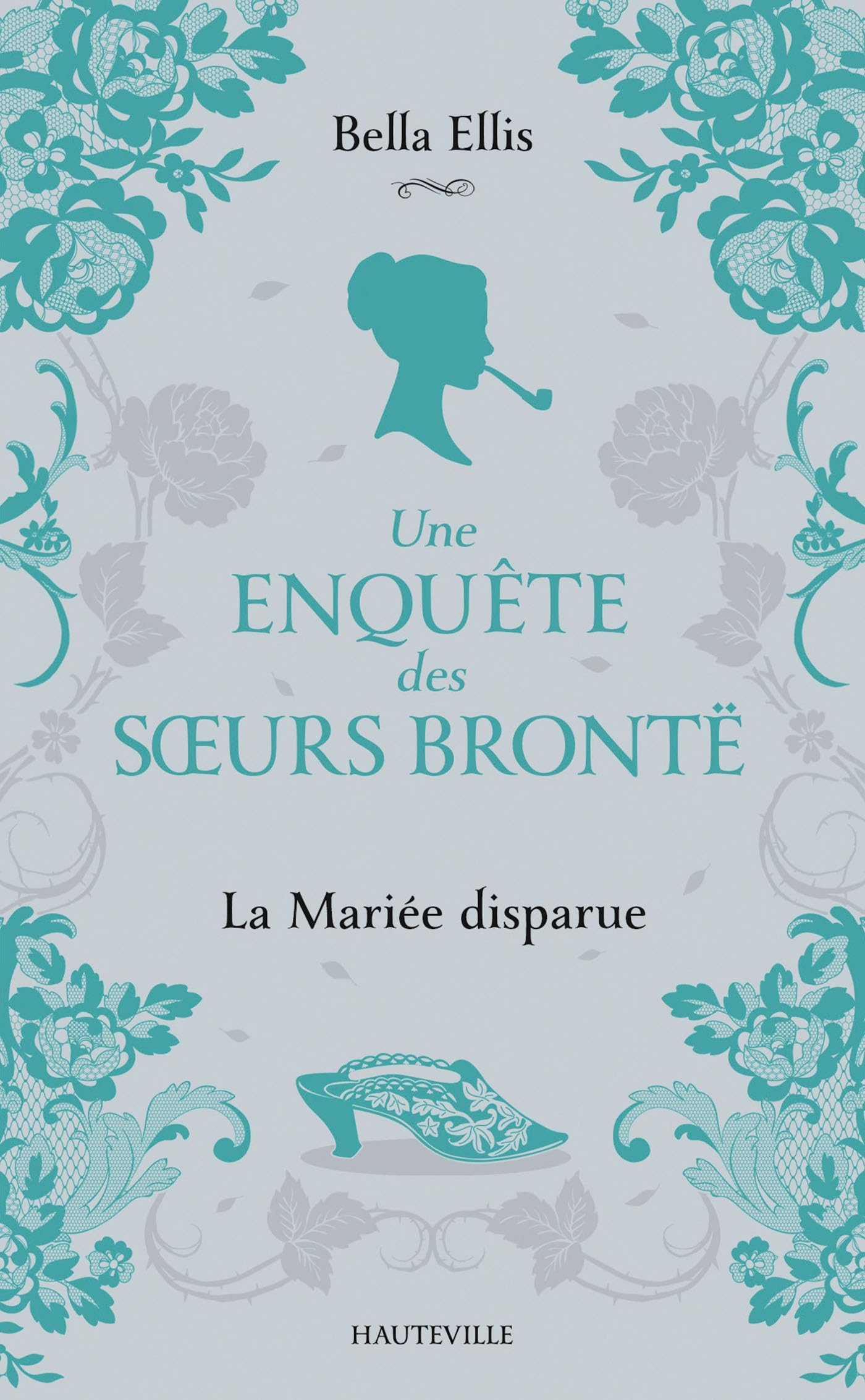 Une enquête des soeurs Brontë. Vol. 1. La mariée disparue