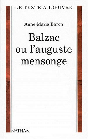 Balzac ou L'auguste mensonge