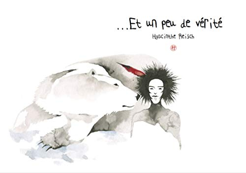 Et un peu de vérité