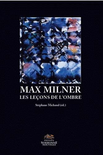 Max Milner : les leçons de l'ombre