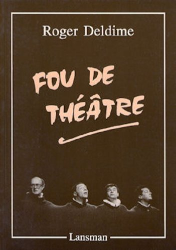 Fou de théâtre