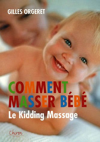 Comment masser bébé : le kidding-massage