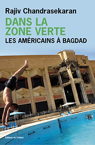 Dans la zone verte : les Américains à Bagdad