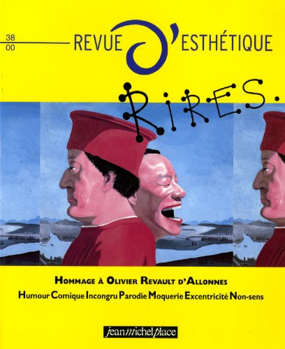 Revue d'esthétique, n° 38. Rires : hommage à Olivier Revault d'Allonnes