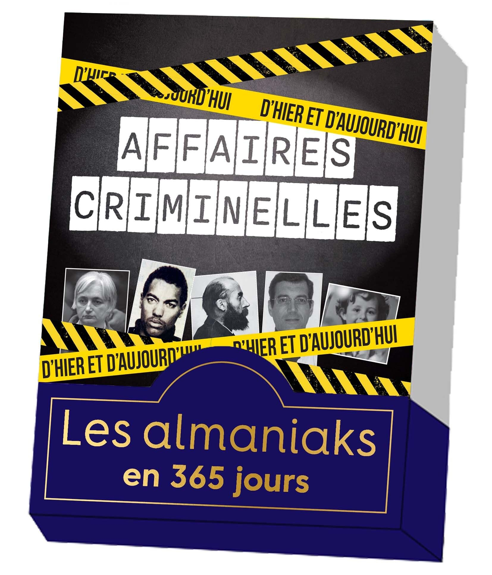 Affaires criminelles d'hier et d'aujourd'hui
