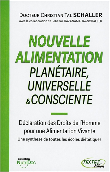 Nouvelle alimentation planétaire, universelle & consciente : déclaration des droits de l'homme à une