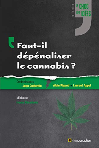 Faut-il dépénaliser le cannabis ?