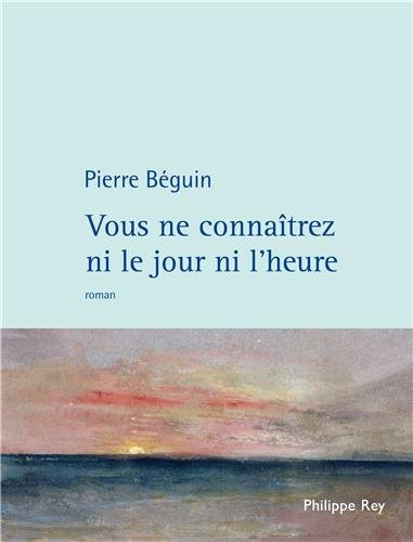 Vous ne connaîtrez ni le jour ni l'heure