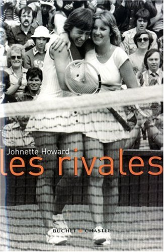Les rivales : Chris Evert contre Martina Navratilova, des duels épiques et une extraordinaire amitié